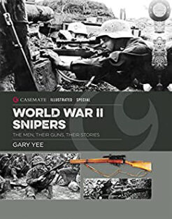 World War II Snipers: The Men, Their Guns, Their Stories - Warfare ...