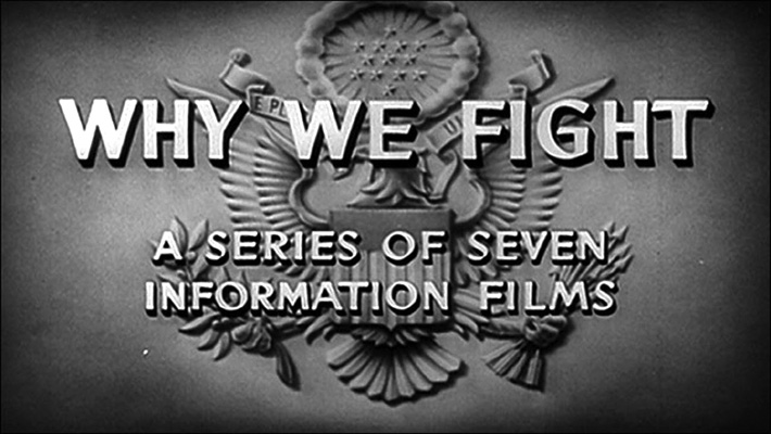The title frame of the Why We Fight series, seen by millions of GIs as part of their indoctrination. Army Chief of Staff George C. Marshall felt the films were vital in providing soldiers with needed motivation to face the enemy.