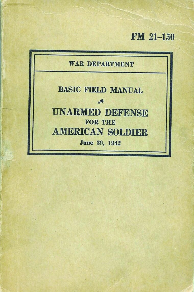 A WWII manual on Unarmed Defense for the American Soldier.