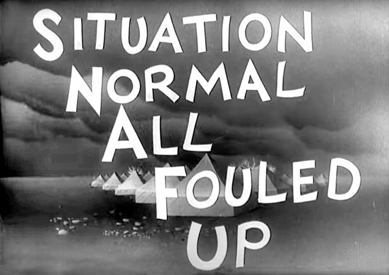 The slogan “Situation Normal All Fouled Up” is a sanitized version of the familiar saying that both military personnel and civilians became familiar with during World War II.