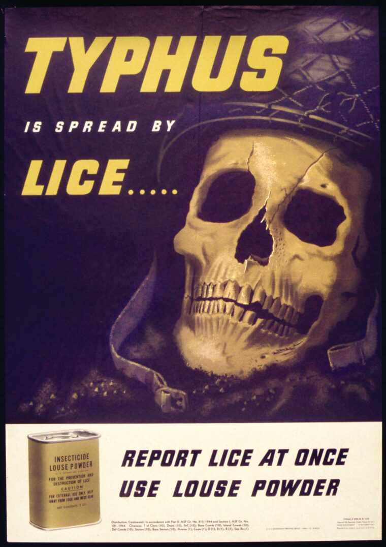 Grim posters such as this one from a World War II Army preventive medicine campaign were prominently displayed in barracks, staging areas, and field stations, leaving no room for ambiguity among frontline GIs: body lice were as lethal as enemy bullets.