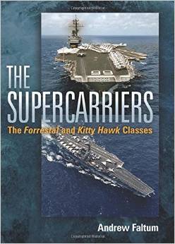 The Supercarriers: The Forrestal and Kitty Hawk Classes